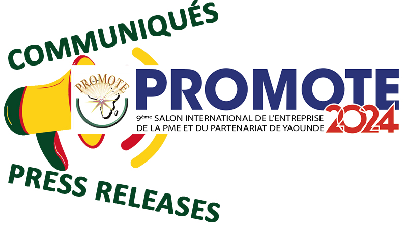 9TH EDITION OF THE INTERNATIONAL BUSINESS, SME, AND PARTNERSHIP EXHIBITION IN YAOUNDÉ (PROMOTE)